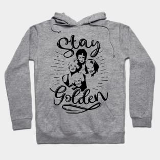 Stay Golden Hoodie